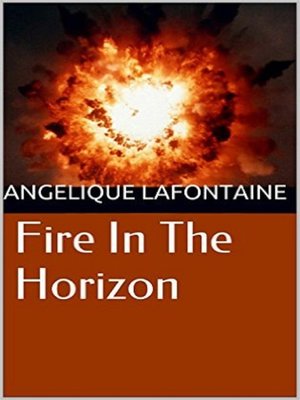 cover image of Fire In the Horizon